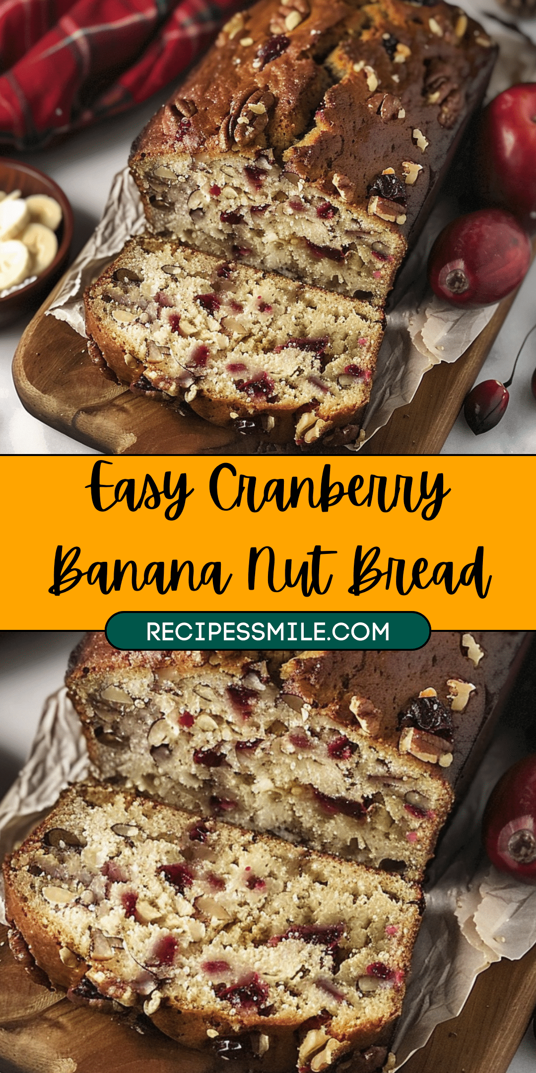 Easy Cranberry Banana Nut Bread Recipes Smile